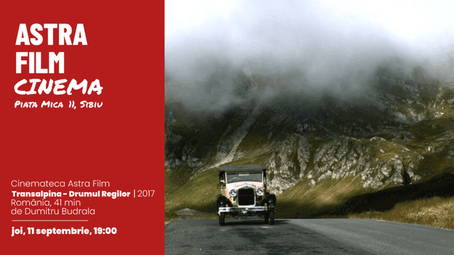 Un film clasic la Cinemateca Astra Film: Transalpina – Drumul Regilor, de Dumitru Budrala